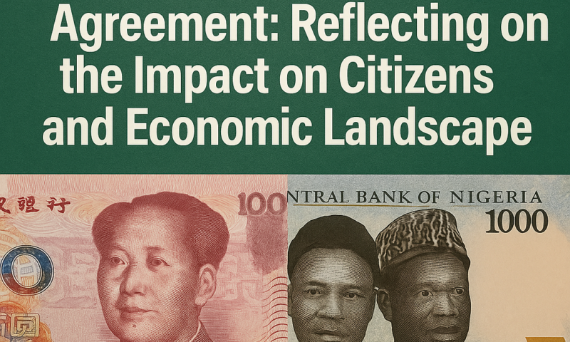 “Second Nigeria-China Currency Swap: Impact on Citizens and the Economy”