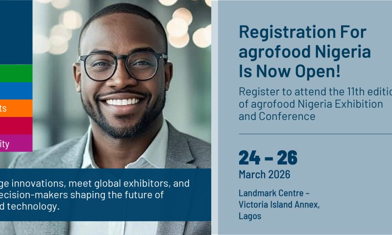 Agrofood Nigeria 2026 Returns to Lagos, Attracts Global Exhibitors and Industry Leaders