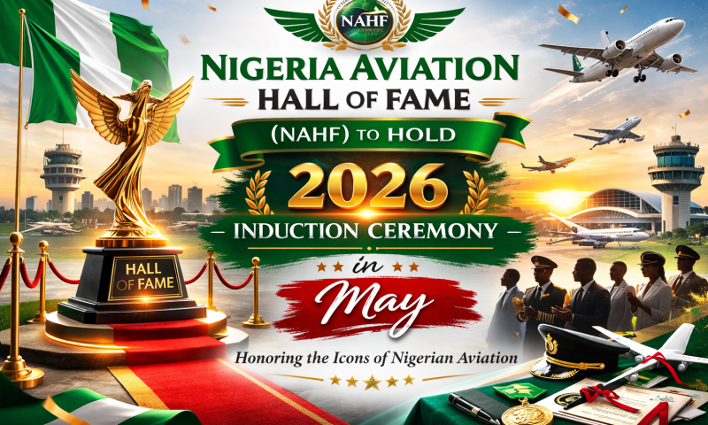 Nigeria Aviation Hall of Fame to Induct Aviation Legends in 2026 as Industry Preserves Its Legacy