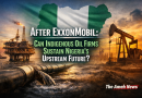 After ExxonMobil: Can Indigenous Oil Firms Sustain Nigeria’s Upstream Future?