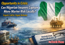 Opportunity in Crisis: Can Nigerian Insurers Capture More Marine Risk Locally? Experts Call for Urgent Reforms