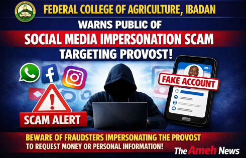 Federal College of Agriculture, Ibadan Warns Public of Social Media Impersonation Scam Targeting Provost