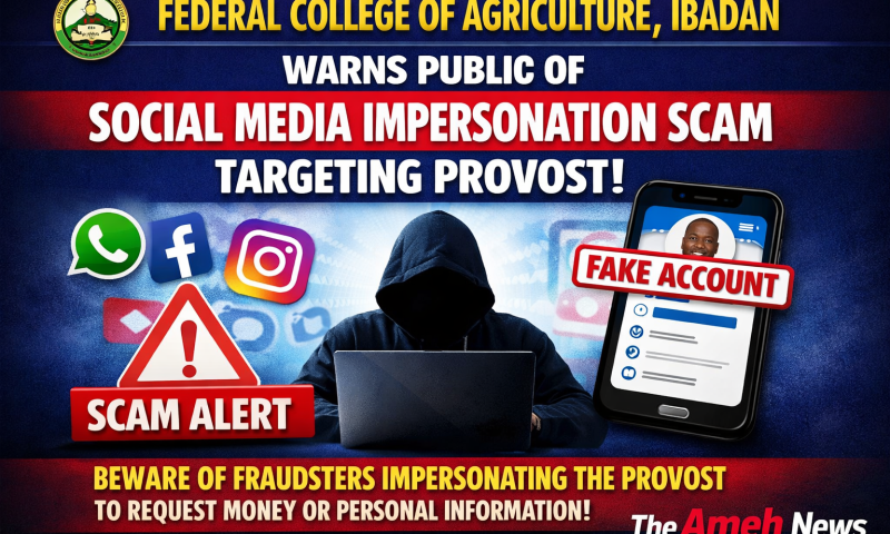 Federal College of Agriculture, Ibadan Warns Public of Social Media Impersonation Scam Targeting Provost