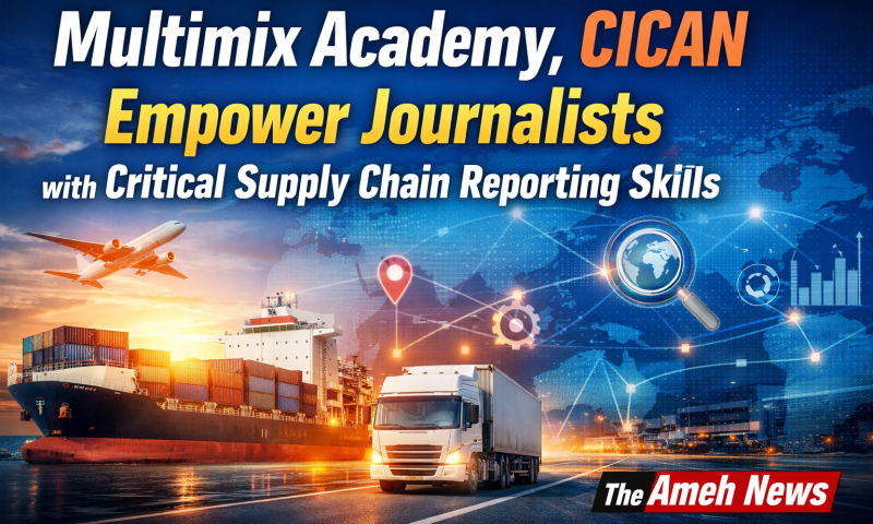 Multimix Academy, CICAN Empower Journalists with Critical Supply Chain Reporting Skills