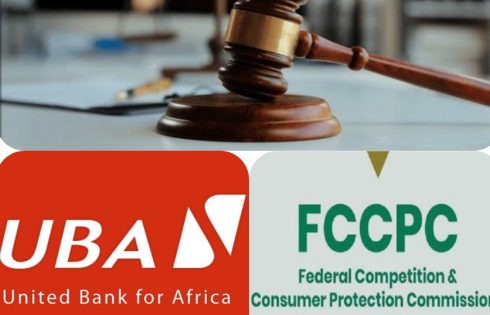 UBA vs FCCPC: Court Affirms FCCPC Powers in Landmark Ruling, Reshaping Banking Accountability