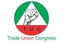 TUC demands subsidy to cushion rising fuel prices
