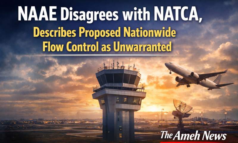 NAAE Disagrees with NATCA, Describes Proposed Nationwide Flow Control as Unwarranted