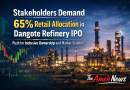 Stakeholders Demand 65% Retail Allocation in Dangote Refinery IPO, Push for Inclusive Ownership and Market Stability
