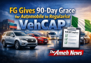 FG Opens 90-Day Compliance Window for Vehicles Amid VehCAP Enforcement Push