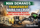 MAN Demands Transparent Naira-for-Crude Implementation, Rejects Return of Petrol Import Licenses