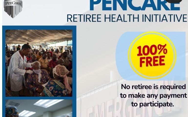 PenCom Rolls Out ‘PenCare’, 100% Free Healthcare Scheme for Nigerian Retirees