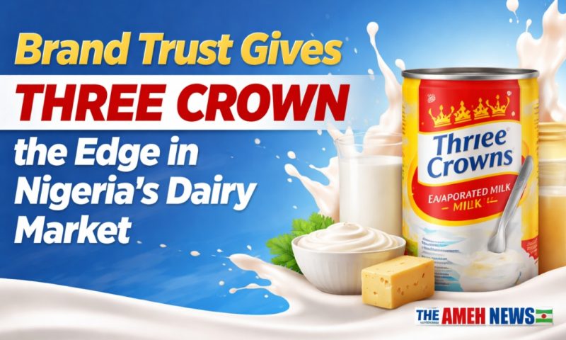 Trust, Taste and Quality Keep Three Crown Ahead in Nigeria’s Dairy Market