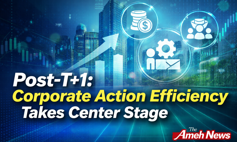 Beyond T+1: Stakeholders Push for Efficient Corporate Actions